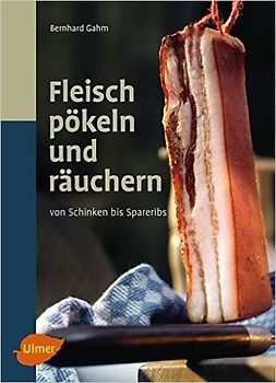 Fleisch pökeln und räuchern