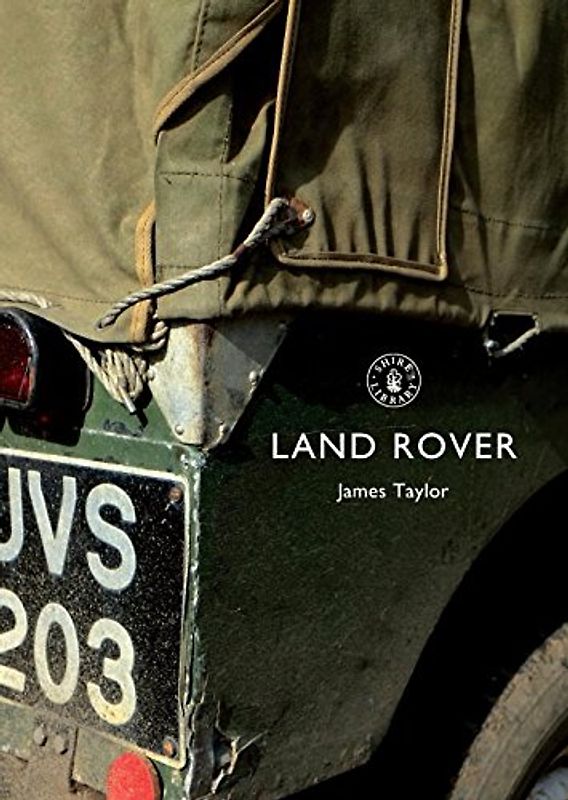 Land Rover (Shire Library) - James Taylor