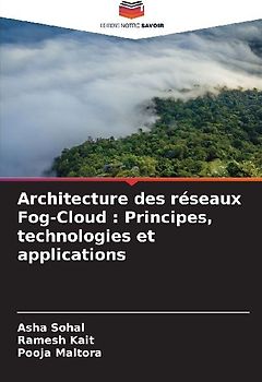 Architecture des réseaux Fog-Cloud : Principes, technologies et applications
