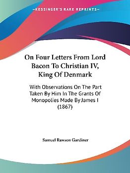 On Four Letters From Lord Bacon To Christian IV, King Of Denmark