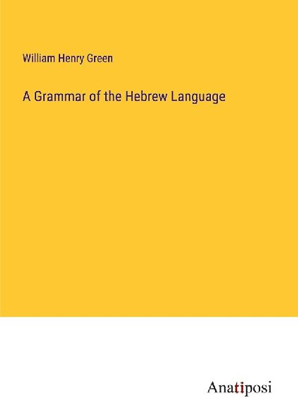 A Grammar of the Hebrew Language