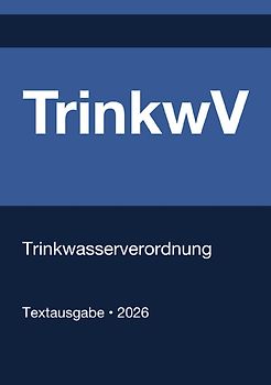 TrinkwV - Trinkwasserverordnung (Deutschland) 2026