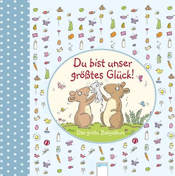 Du bist unser größtes Glück
