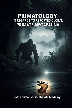 Primatology in Regards to Reported Global Primate Megafauna