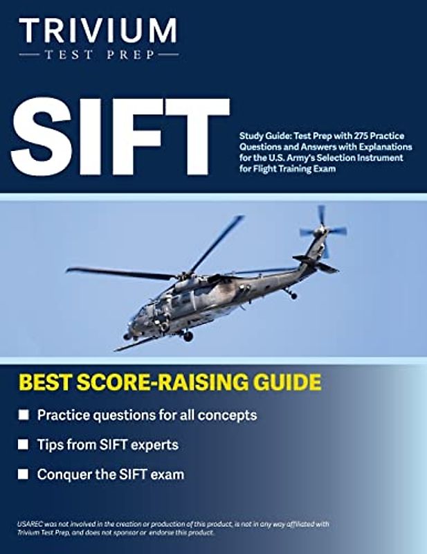 SIFT Study Guide: Test Prep with 275 Practice Questions and Answers with Explanations for the U.S. Army's Selection Instrument for Flight Training Exam