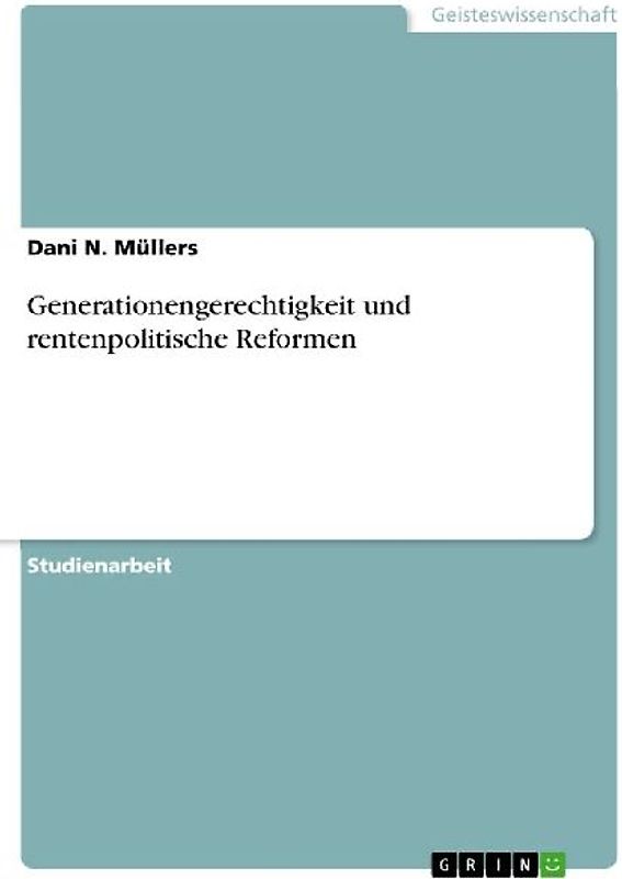 Generationengerechtigkeit und rentenpolitische Reformen