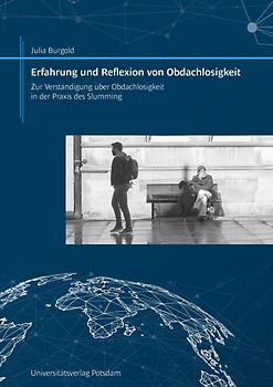 Erfahrung und Reflexion von Obdachlosigkeit