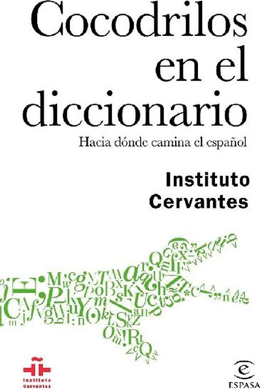 Cocodrilos en el diccionario : hacia dónde camina el español