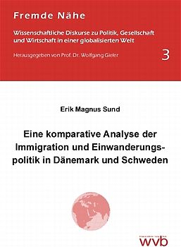 Eine komparative Analyse der Immigration und Einwanderungspolitik in Dänemark und Schweden