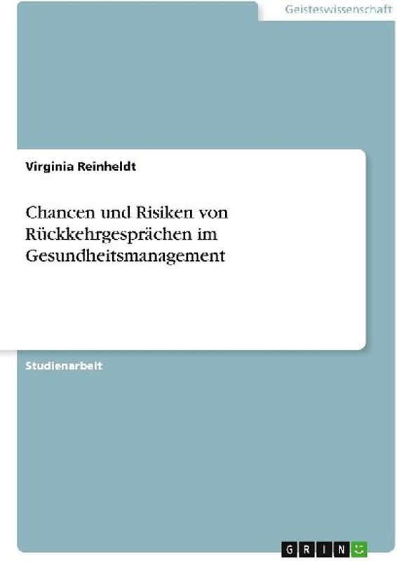 Chancen und Risiken von Rückkehrgesprächen im Gesundheitsmanagement