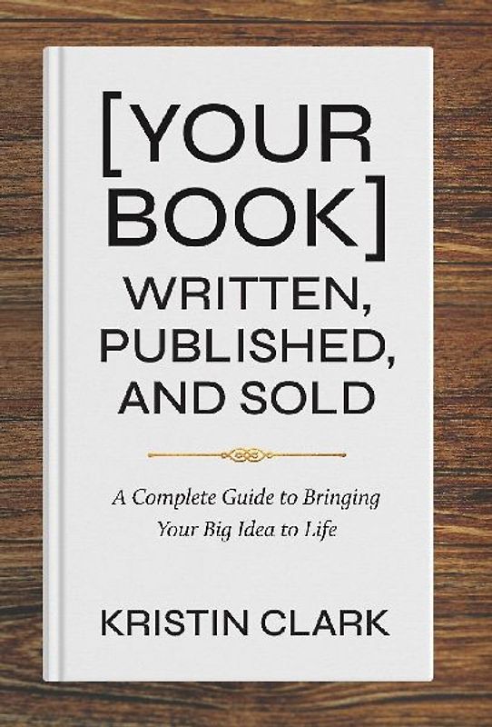 [Your Book] Written, Published, and Sold