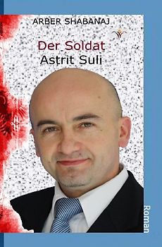 Der Soldat Astrit Suli