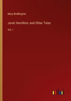 Janet Hamilton: and Other Tales