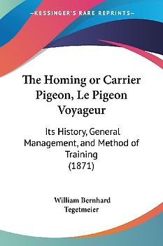 The Homing or Carrier Pigeon, Le Pigeon Voyageur