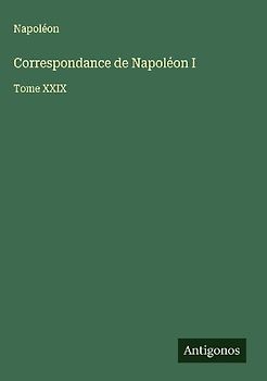 Correspondance de Napoléon I