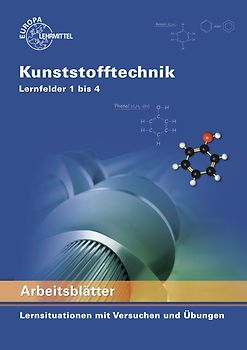 Arbeitsblätter Kunststofftechnik Lernfelder 1-4