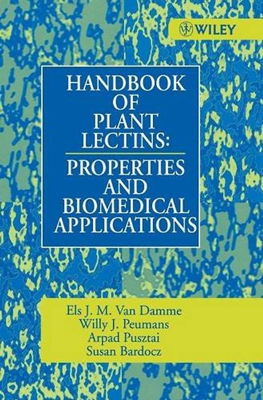 Handbook of Plant Lectins: Properties and Biomedical Applications - E. J. M. Van Damme [Hardcover]