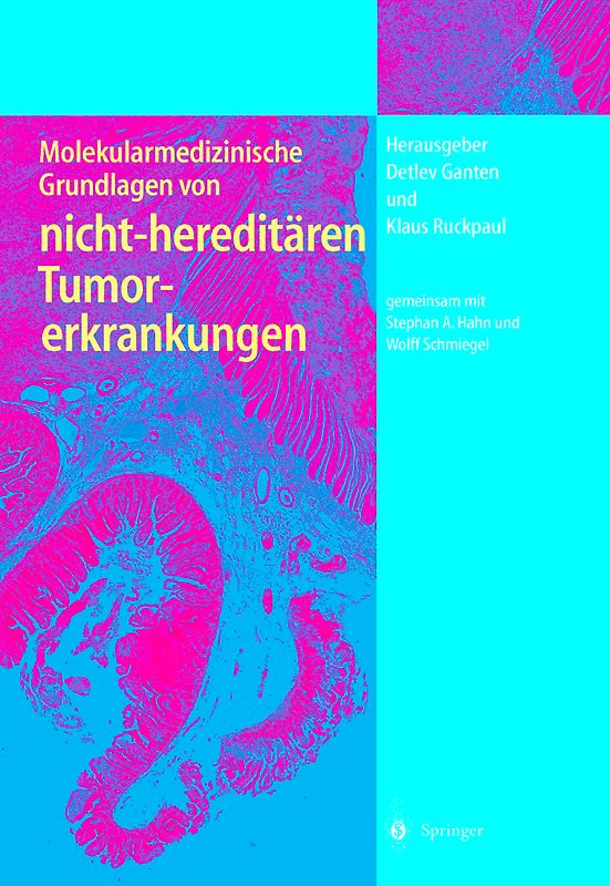 Molekularmedizinische Grundlagen von nicht-hereditären Tumorerkrankungen