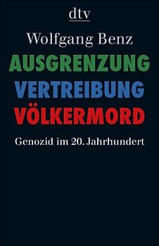 Ausgrenzung, Vertreibung, Völkermord. Genozid im 20. Jahrhundert