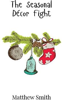 The Seasonal Décor Fight
