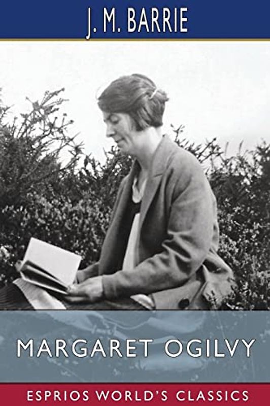 Margaret Ogilvy (Esprios Classics)
