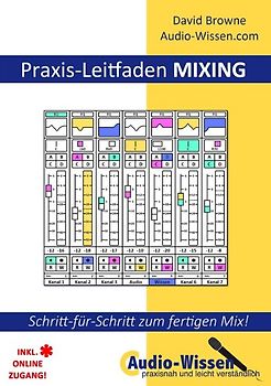 Audio-Wissen / Praxis-Leitfaden MIXING