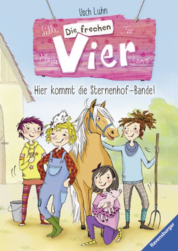 Die frechen Vier, Band 1: Hier kommt die Sternenhof-Bande!