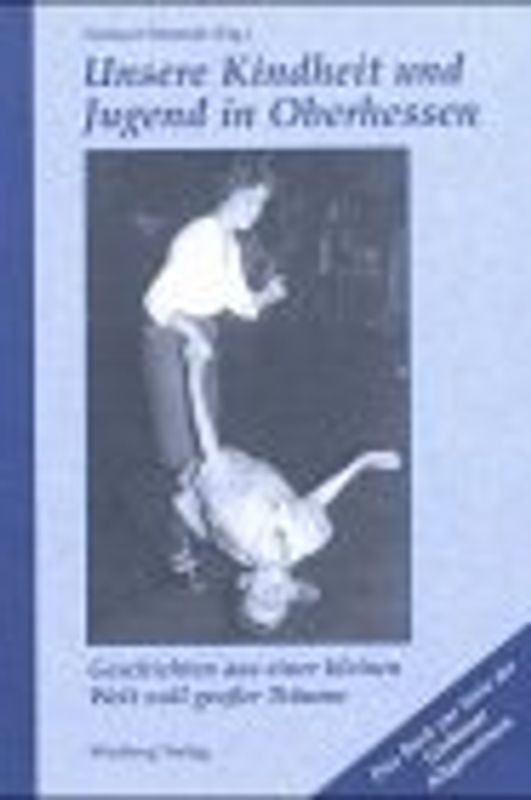 Kindheitserinnerungen aus Oberhessen