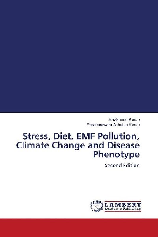 Stress, Diet, EMF Pollution, Climate Change and Disease Phenotype