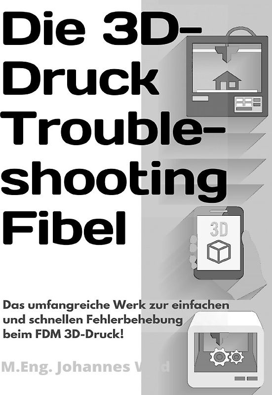 Die 3D-Druck Troubleshooting Fibel