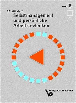 Selbstmanagement und persönliche Arbeitstechnik