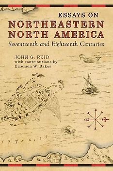 Essays on Northeastern North America, 17th & 18th Centuries