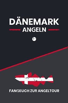 Dänemark Angeln: Fangbuch zur Angeltour / Meeresangeln Urlaub / Angler Geschenk / Angelreise Bornholm, Langeland, Ostsee, Nordsee / Dänemark Meerforelle und Dorsch Angeln / Angelurlaub Hochseeangeln