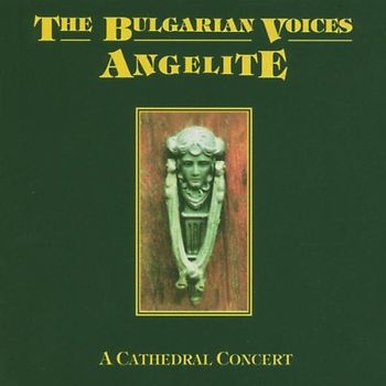 the Bulgarian Voices Angelite - A Cathedral Concert