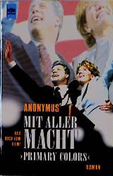 Primary Colours - Mit aller Macht. Roman