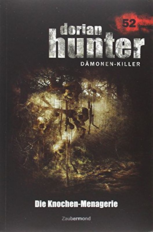 Dorian Hunter Buch 52 – Die Knochen-Menagerie