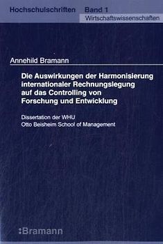Die Auswirkungen der Harmonisierung internationaler Rechnungslegung auf das Controlling von Forschung und Entwicklung