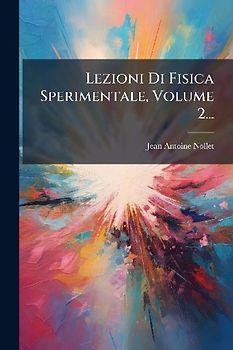 Lezioni Di Fisica Sperimentale, Volume 2...