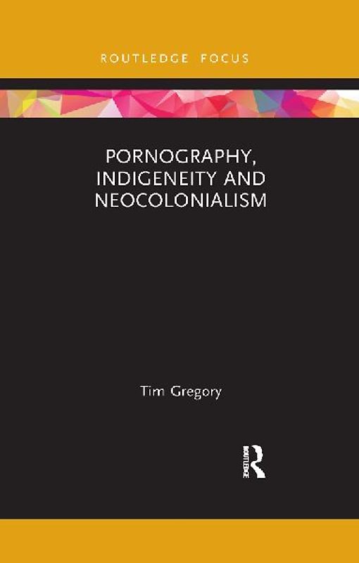 Pornography, Indigeneity and Neocolonialism