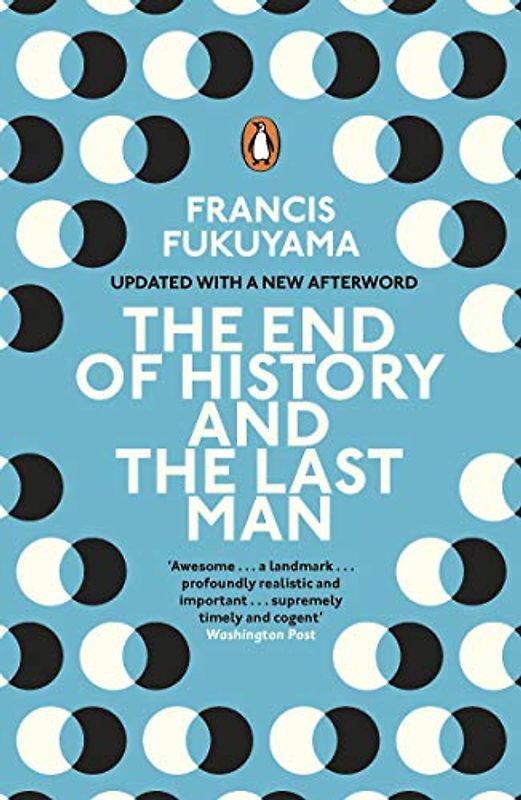 The End of History and the Last Man: Francis Fukuyama