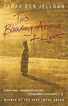 This Blinding Absence of Light - Ben Jelloun, Tahar