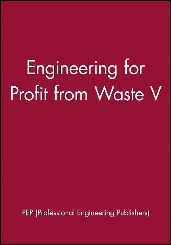 Engineering for Profit from Waste V