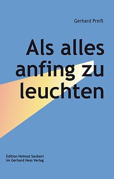 Als alles anfing zu leuchten