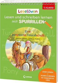 Leselöwen - Lesen und schreiben lernen mit Spurrillen - Eine ponystarke Freundschaft