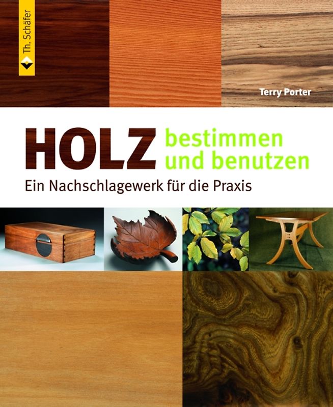 Holz bestimmen und benutzen