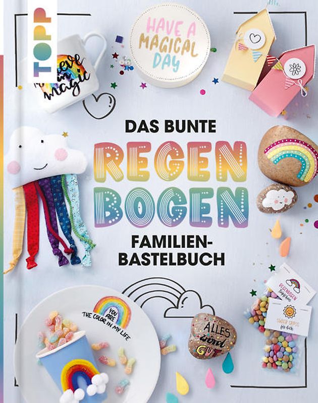 Das bunte Regenbogen Familien-Bastelbuch
