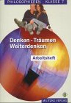 Denken-Träumen-Weiterdenken Kl. 7