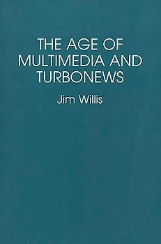 The Age of Multimedia and Turbonews