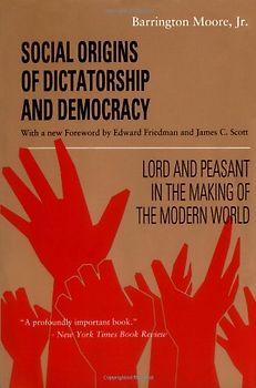 Social Origins of Dictatorship and Democracy: Lord and Peasant in the Making of the Modern World