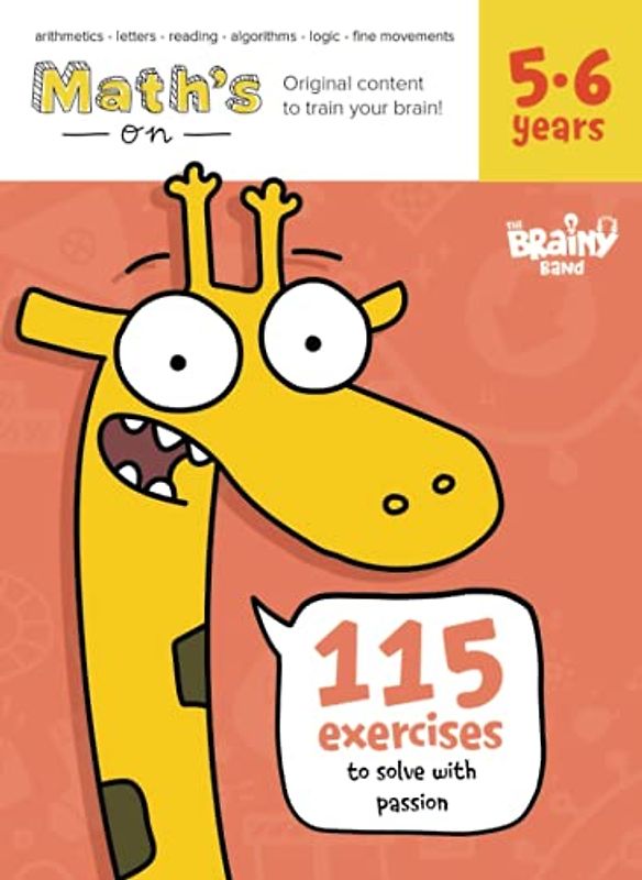 Math's on. Workbook for kids 5-6 years old. 115 exersices to solve with passion.: Arithmetics, letters, reading, algorithms, logic, fine movements.